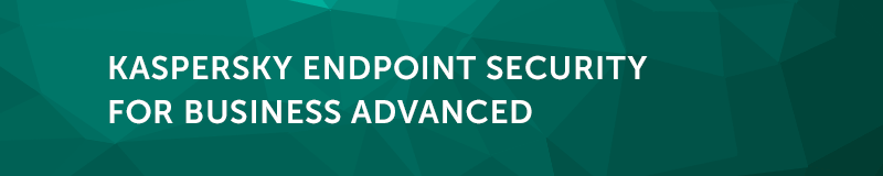 Kaspersky Endpoint Security for Business ADVANCED