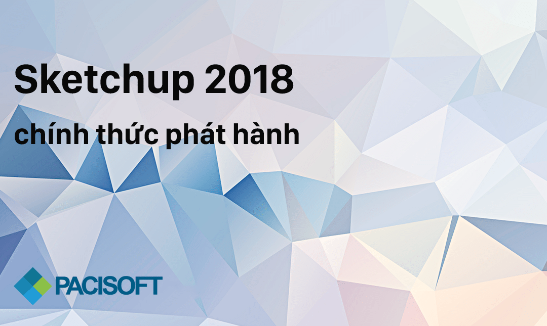 Sketchup 2018 ra mắt có gì mới?