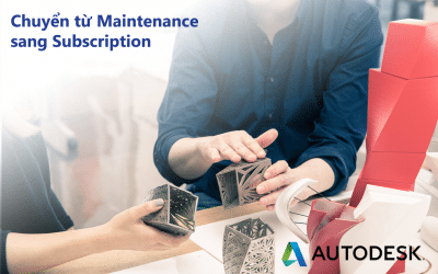 Chuyển đổi giấy phép Autodesk – Maintenance sang Subscription