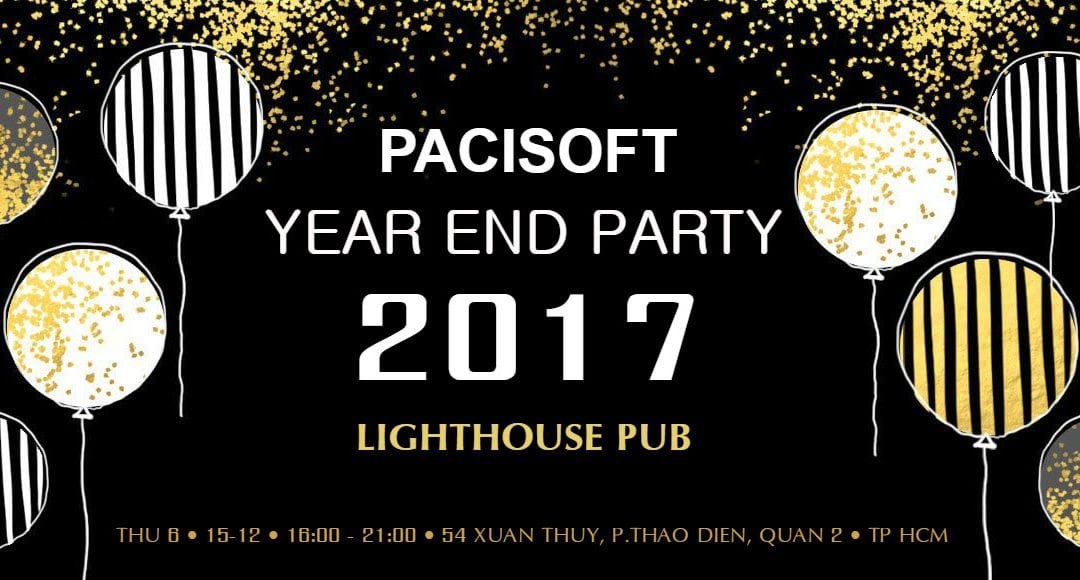 PACISOFT tổ chức thành công Hội nghị khách hàng và Year End Party 2017