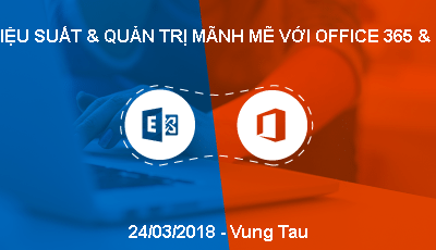 Sự kiện Microsoft: Gia tăng hiệu suất và quản trị mạnh mẽ với Office 365 và Exchange