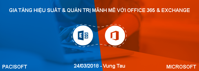 Sá»± kiá»n Microsoft: Gia tÄng hiá»u suáº¥t vÃ  quáº£n trá» máº¡nh máº½ vá»i Office 365 vÃ  Exchange