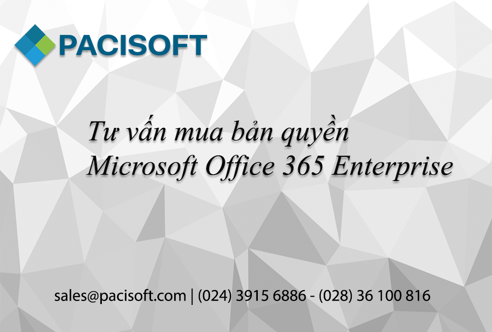 Tư vấn mua Microsoft Office 365 Enterprise bản quyền