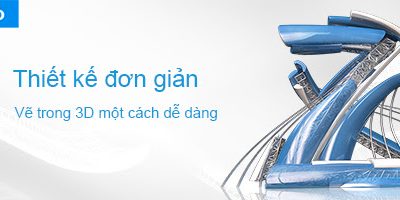 Thiết kế đơn giản – Vẽ 3D một cách dễ dàng