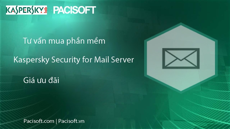 Tư vấn mua Kaspersky Security for Mail Server bản quyền vĩnh viễn