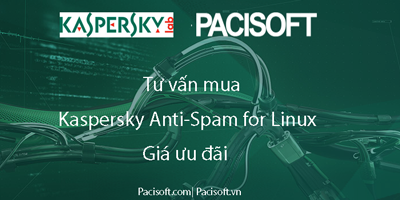 Tư vấn mua Kaspersky Anti-Spam for Linux bản quyền vĩnh viễn