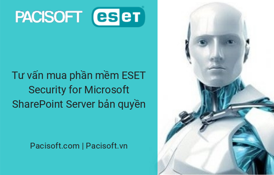 Tư vấn mua phần mềm ESET Security For Microsoft SharePoint Server