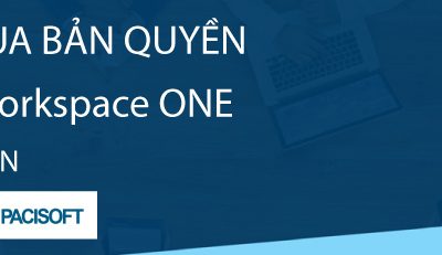 Tư vấn mua VMware Workspace ONE bản quyền các phiên bản