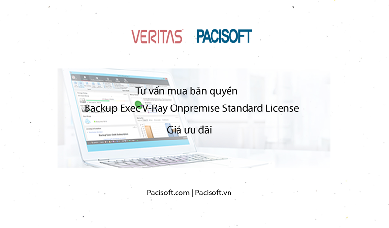 Tư vấn mua Backup Exec V-Ray Onpremise Standard License bản quyền