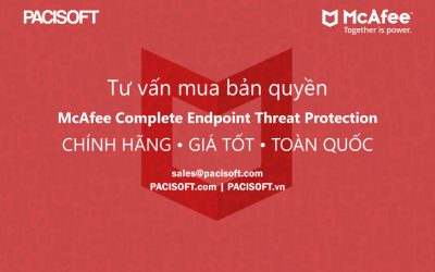 Tư vấn mua McAfee Complete Endpoint Threat Protection bản quyền thuê bao/vĩnh viễn