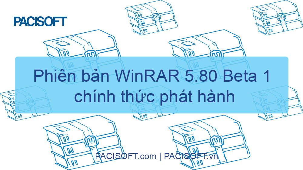 WinRAR 5.80 phiên bản Beta 1 vừa mới phát hành