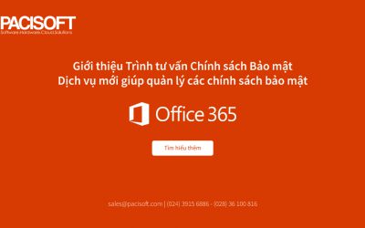 Giới thiệu Trình tư vấn Chính sách Bảo mật – dịch vụ mới giúp quản lý các chính sách bảo mật Office 365