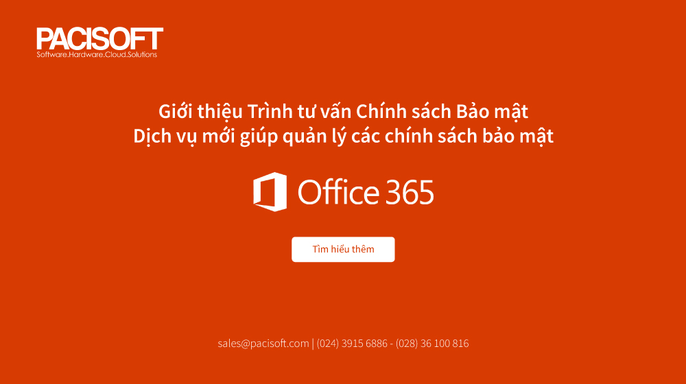 Giới thiệu Trình tư vấn Chính sách Bảo mật – dịch vụ mới giúp quản lý các chính sách bảo mật Office 365