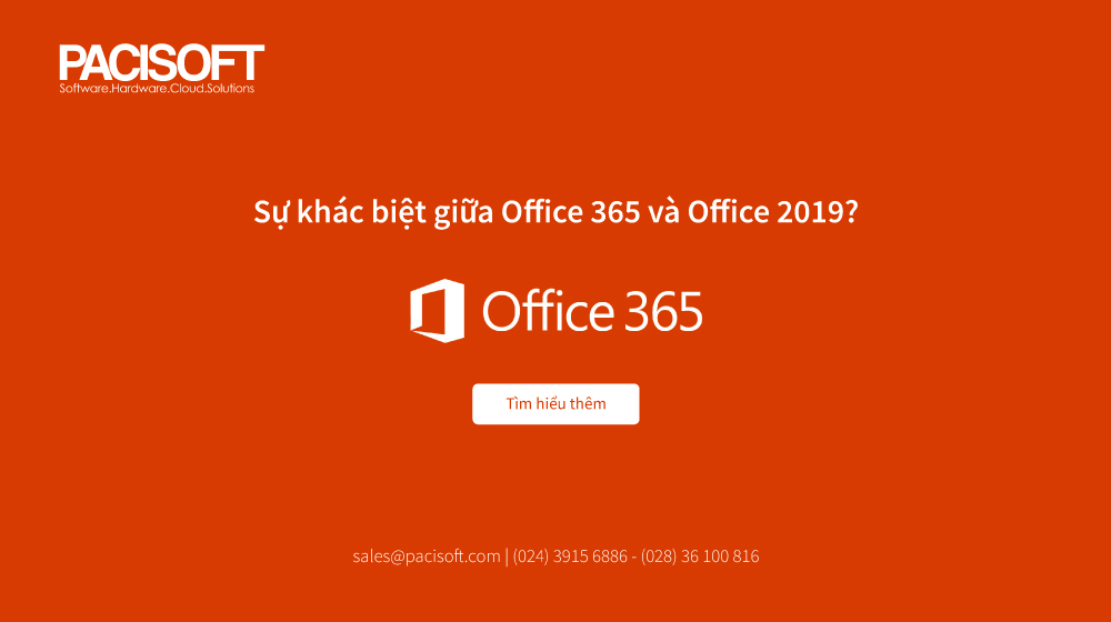 Có gì khác biệt giữa Office 365 và Office 2019?