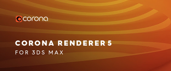 Corona Renderer 5 for 3ds Max chính thức phát hành