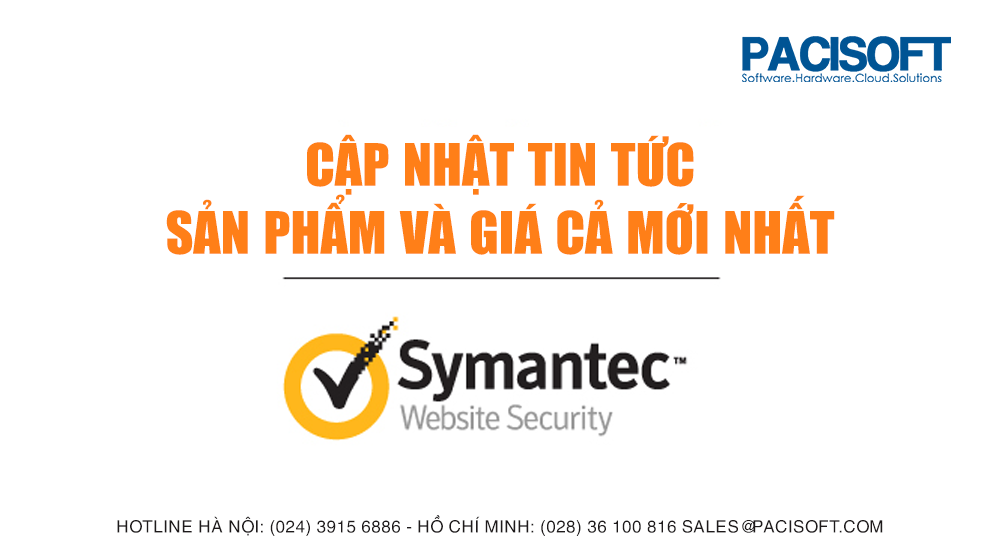 SYMANTEC - cập nhật tin tức về sản phẩm và giá cả