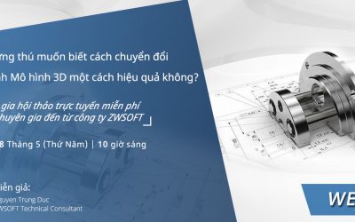 Webinar – Chuyển đổi Dữ liệu 2D thành Mô hình 3D một cách hiệu quả ngày 28/5