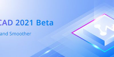 ZWSOFT đã ra mắt phiên bản ZWCAD 2021 Beta