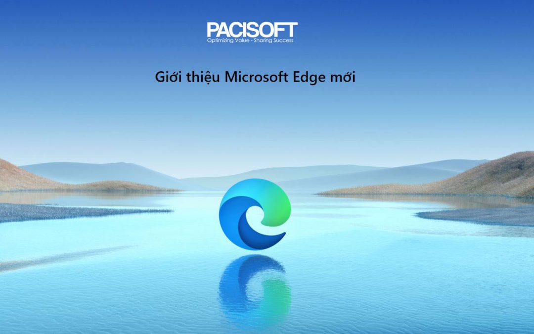 Giới thiệu Microsoft Edge mới