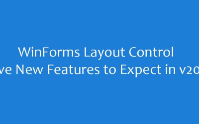 WinForms Layout Control- Năm tính năng mới mong đợi trong phiên bản v20.2