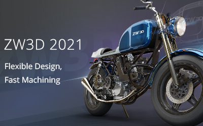ZW3D 2021: Giải quyết các nhiệm vụ phức tạp trong thiết kế – sản xuất