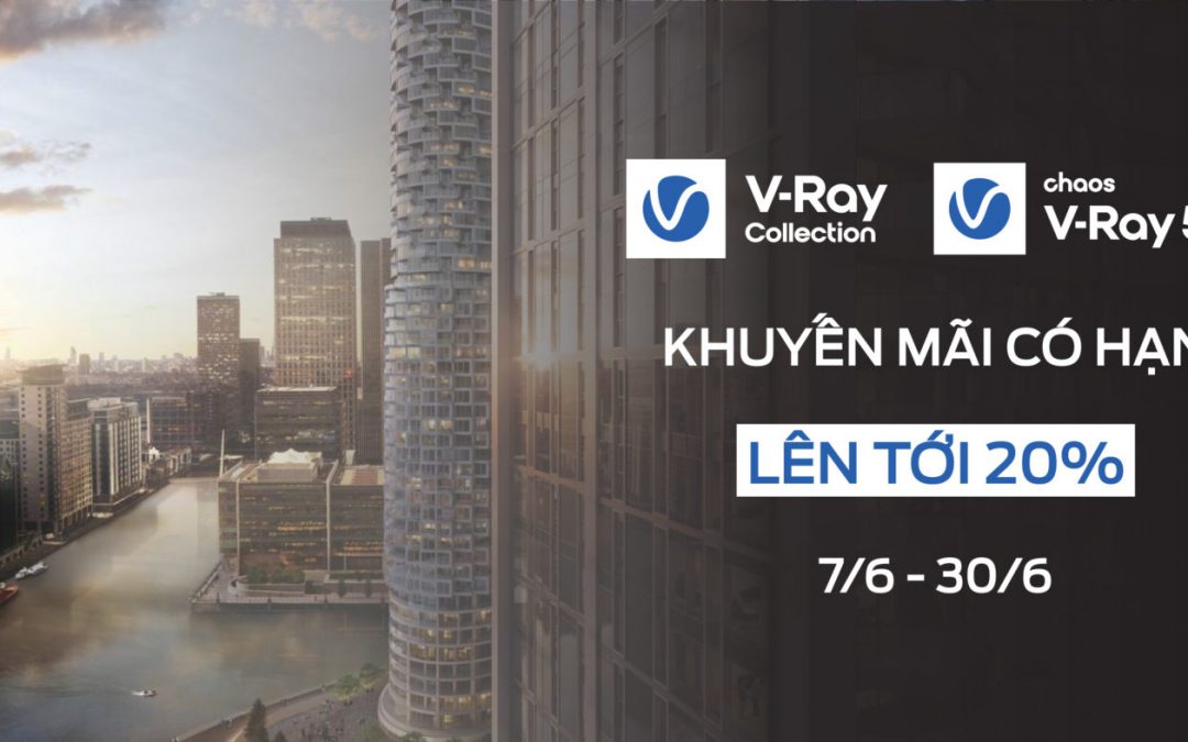 Khuyến mãi mua bản quyền V-Ray 5 and V-Ray Collection đến 30.6.2021