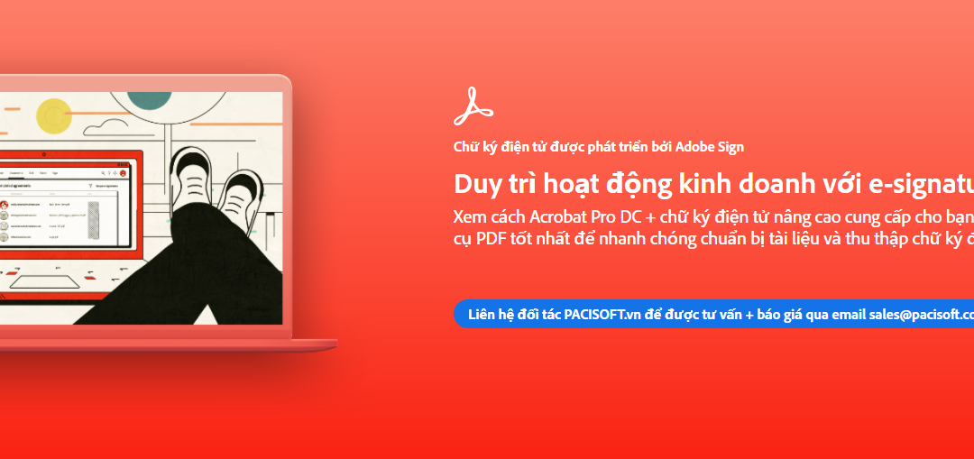 Adobe Sign là gì? Tìm hiểu & Hướng dẫn mua chữ ký điện tử Adobe bản quyền