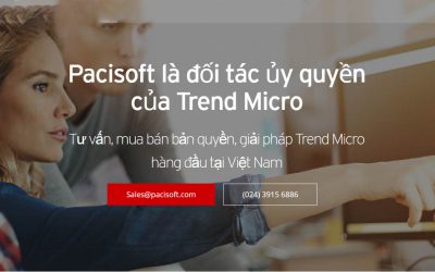 Pacisoft là đối tác ủy quyền của Trend Micro tại Việt Nam