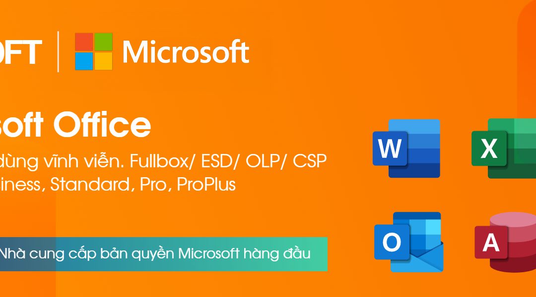 Tìm hiểu & hướng dẫn mua Microsoft Office bản quyền (mới nhất)