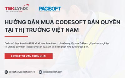 Hướng dẫn mua Codesoft bản quyền tại thị trường Việt Nam mới nhất | Pacisoft