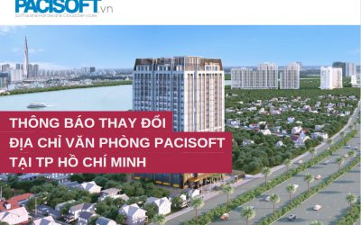 Thông báo thay đổi địa chỉ văn phòng PACISOFT tại Tp Hồ Chí Minh