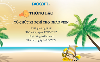 Thông báo lịch nghỉ PACISOFT Holidays ngày 12.05 đến 15.05.2022