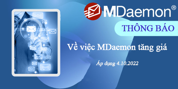 Thông báo quan trọng về việc MDaemon tăng giá thời gian tới