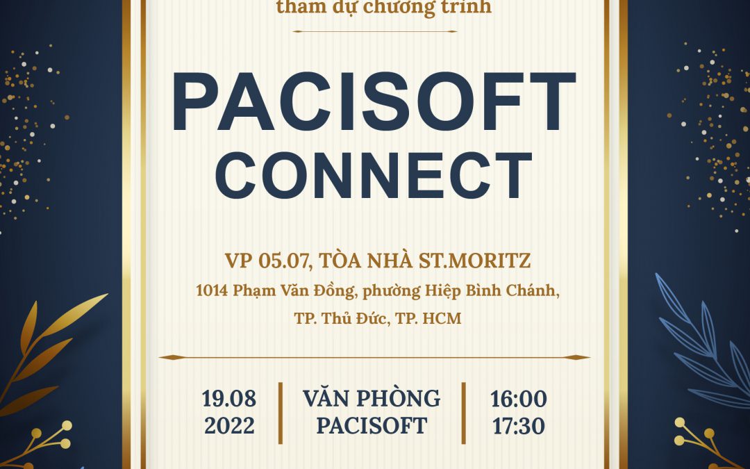Sự kiện Pacisoft Connect – Kết nối giá trị bền vững