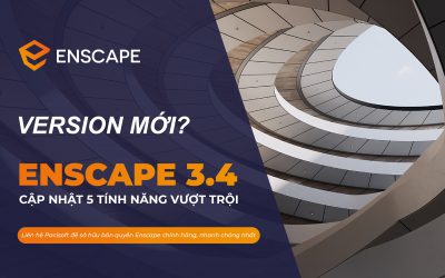 5 tính năng Enscape 3.4 mới cập nhật người dùng phải biết