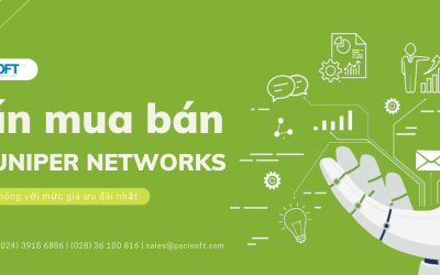 Tư vấn mua bán Juniper Networks chính hãng tại thị trường Việt Nam