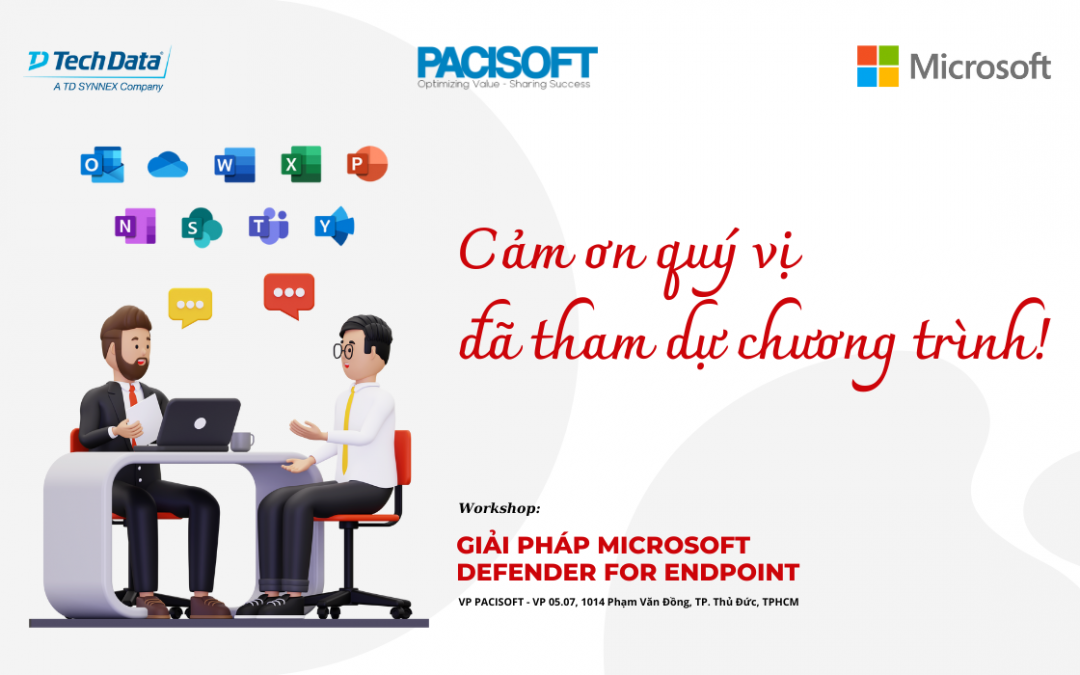 Pacisoft tổ chức thành công Workshop: Giải pháp Microsoft Defender for Endpoint
