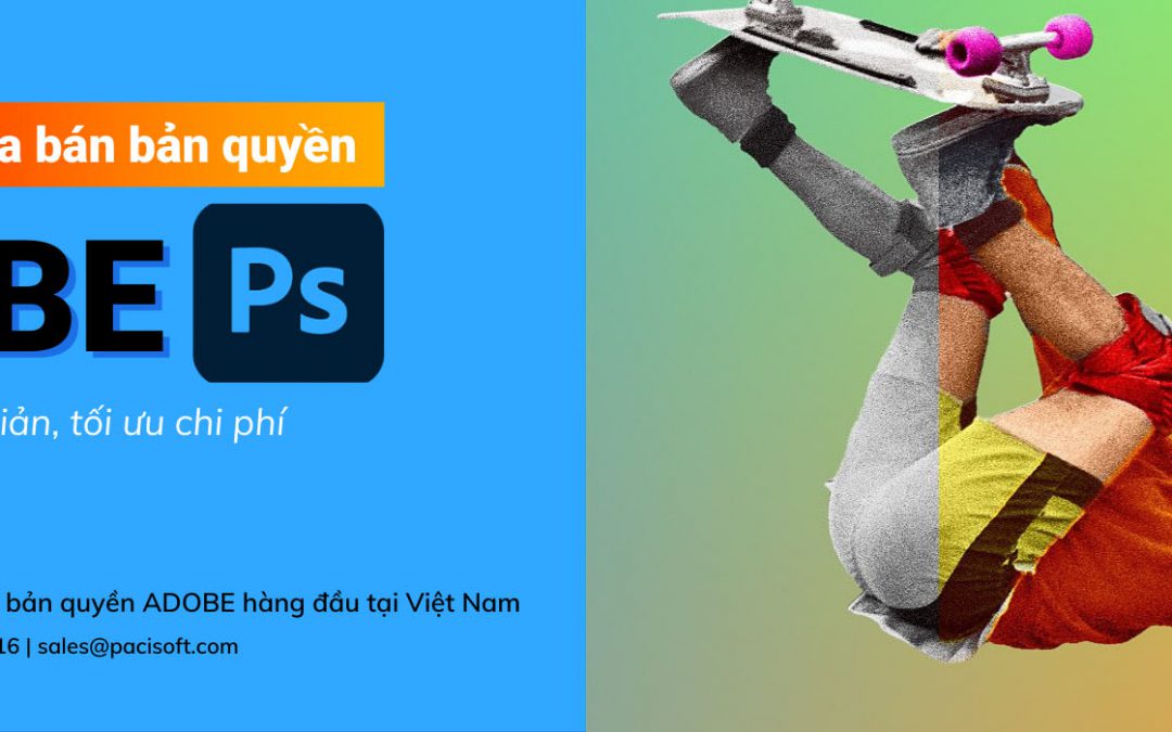 Hướng dẫn mua Adobe Photoshop bản quyền mới nhất