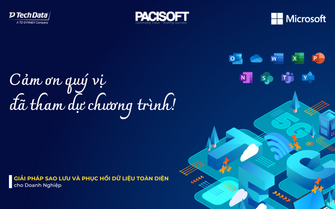 Pacisoft tổ chức thành công Workshop: “Giải pháp sao lưu và phục hồi dữ liệu toàn diện cho Doanh Nghiệp”