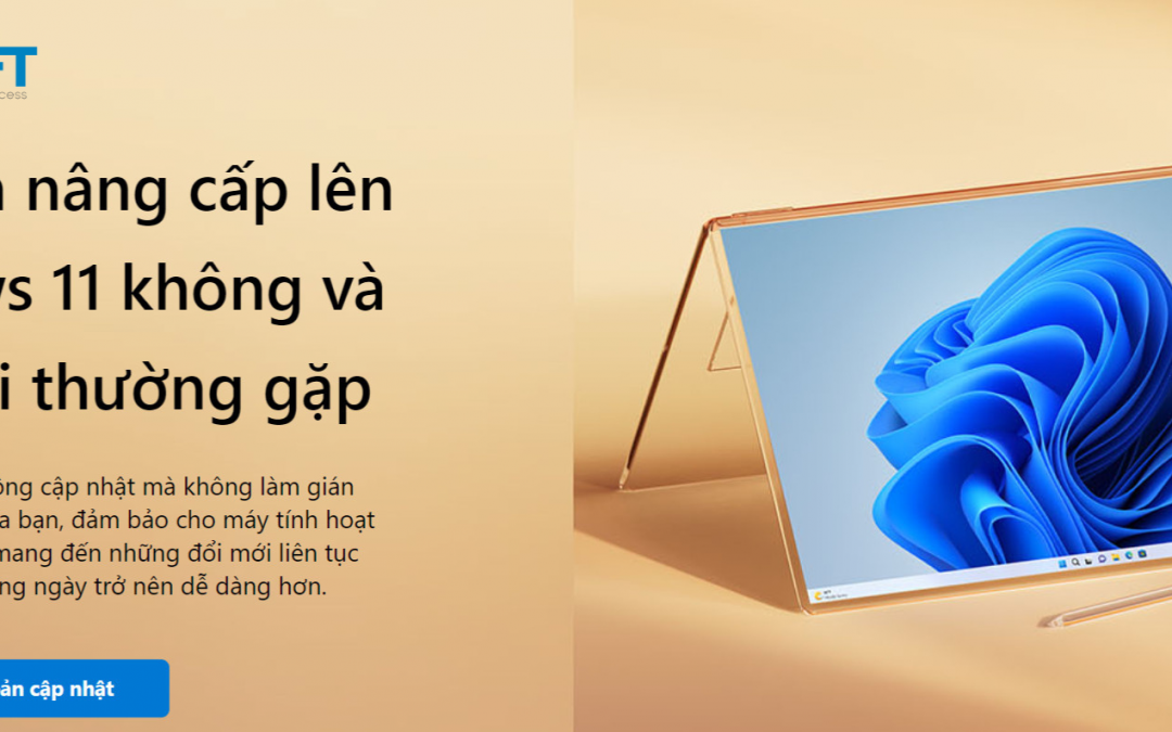 Có nên nâng cấp lên Windows 11 và câu hỏi thường gặp!