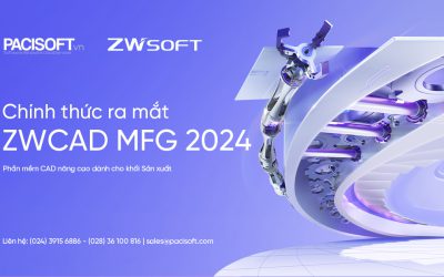 Chính thức ra mắt ZWCAD MFG 2024: Phần mềm CAD nâng cao dành cho khối Sản xuất