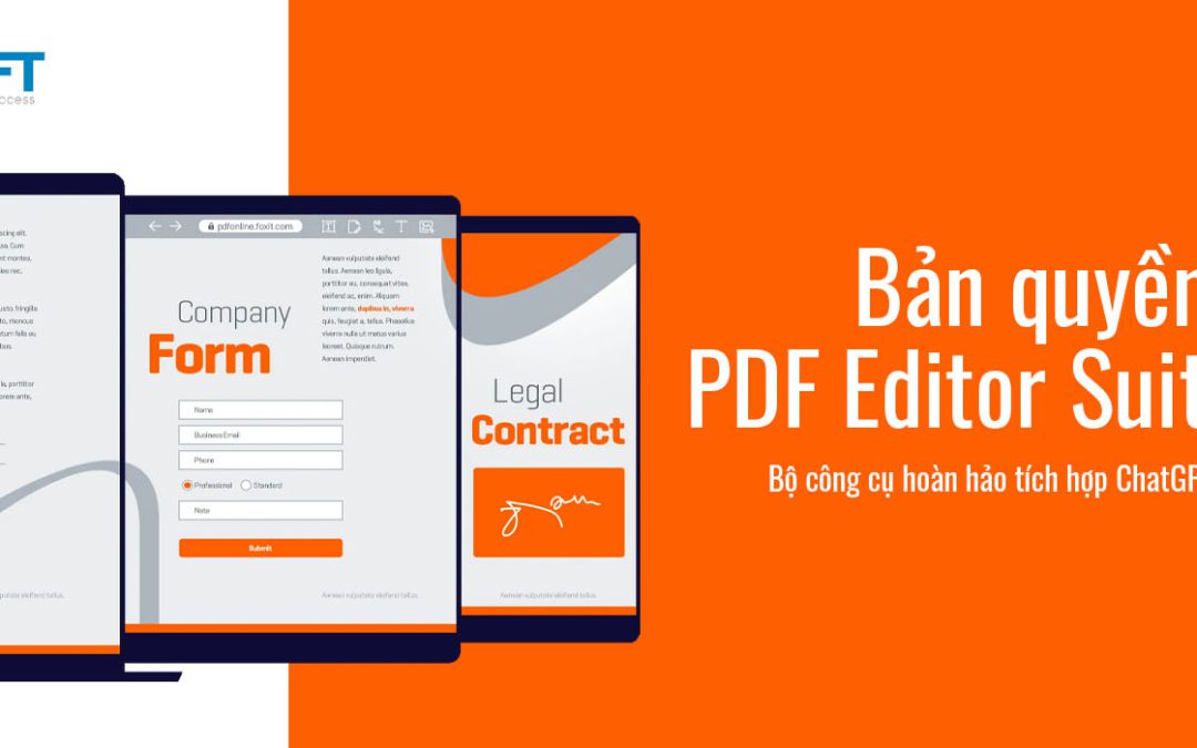 Bản quyền Foxit PDF Editor Suite V2023.2 tích hợp ChatGPT – Bộ công cụ hoàn hảo dành cho các nhóm lớn