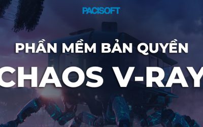 Mua phần mềm Chaos V-Ray bản quyền từ nhà phân phối chính hãng – PACISOFT