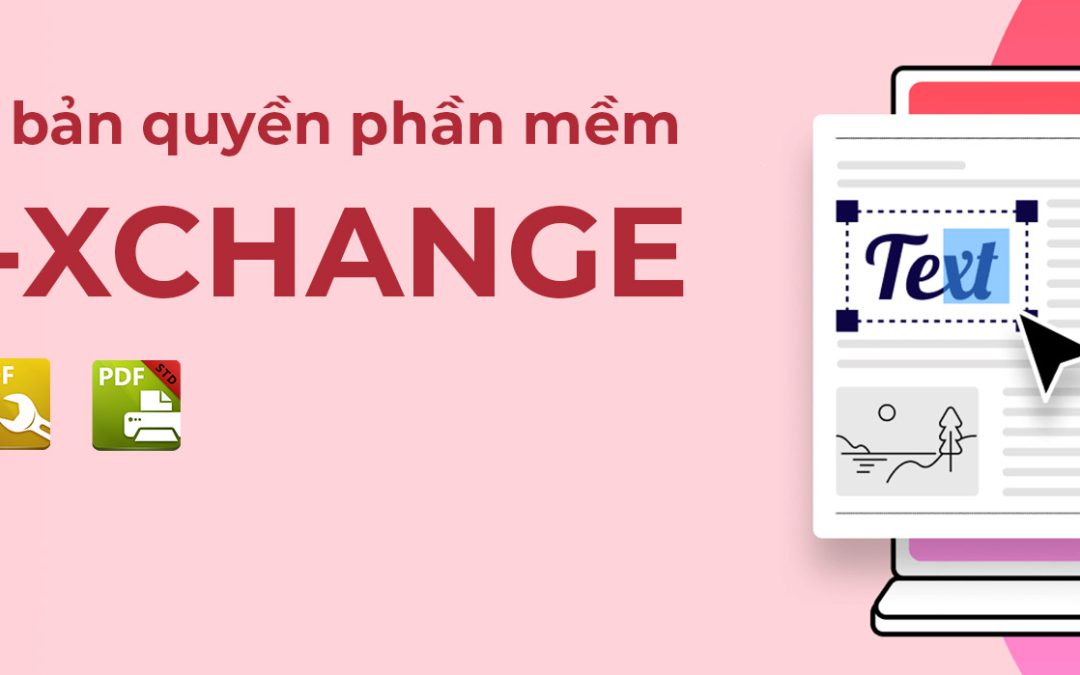 Bản quyền PDF-XChange – Phần mềm xem và chỉnh sửa tài liệu PDF hàng đầu