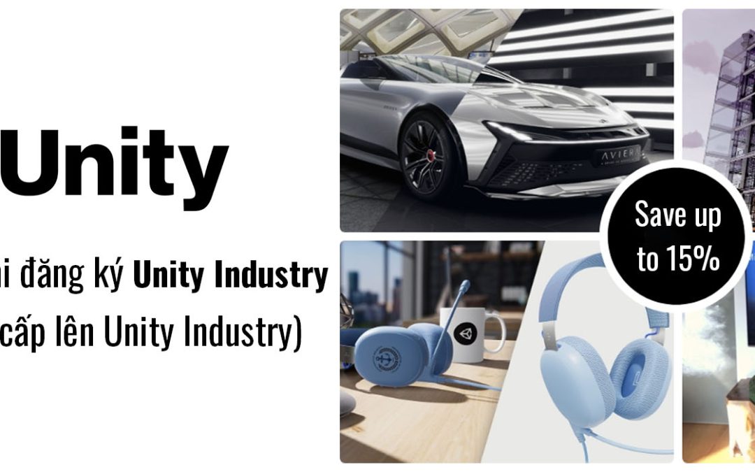 [Unity] Tiết kiệm lớn lến đến 15% với ƯU ĐÃI siêu giảm giá UNITY INDUSTRY