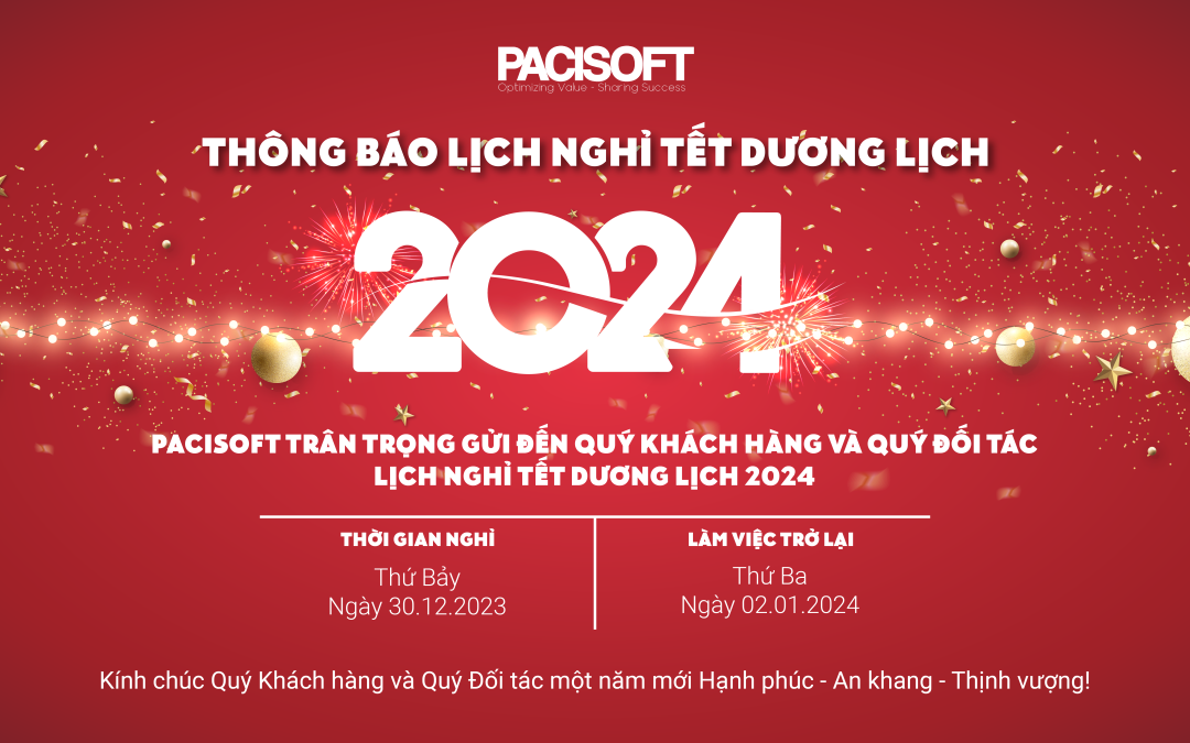 PACISOFT thông báo thời gian nghỉ Tết Dương lịch 2024