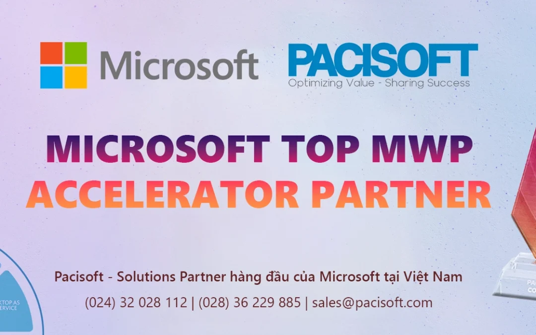 PACISOFT được xếp top đầu cung cấp sản phẩm Microsoft tại Việt Nam