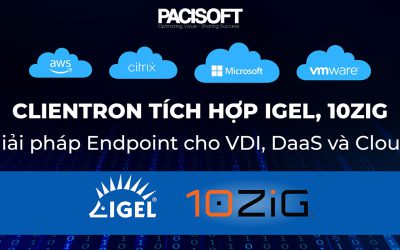 Clientron tích hợp IGEL, 10ZiG – Giải pháp EndPoint mạnh mẽ cho không gian VDI, DaaS và Cloud