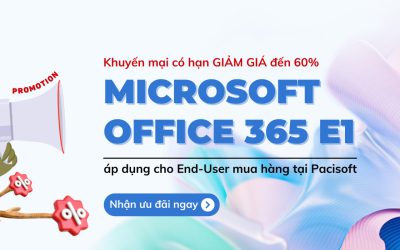 Ưu đãi đến 60% Microsoft Office E1 bản quyền | Bứt tốc hiệu suất doanh nghiệp tối đa