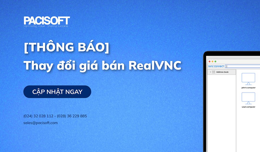 [THÔNG BÁO] Thay đổi giá bán RealVNC – Phần mềm remote Desktop từ xa chính hãng